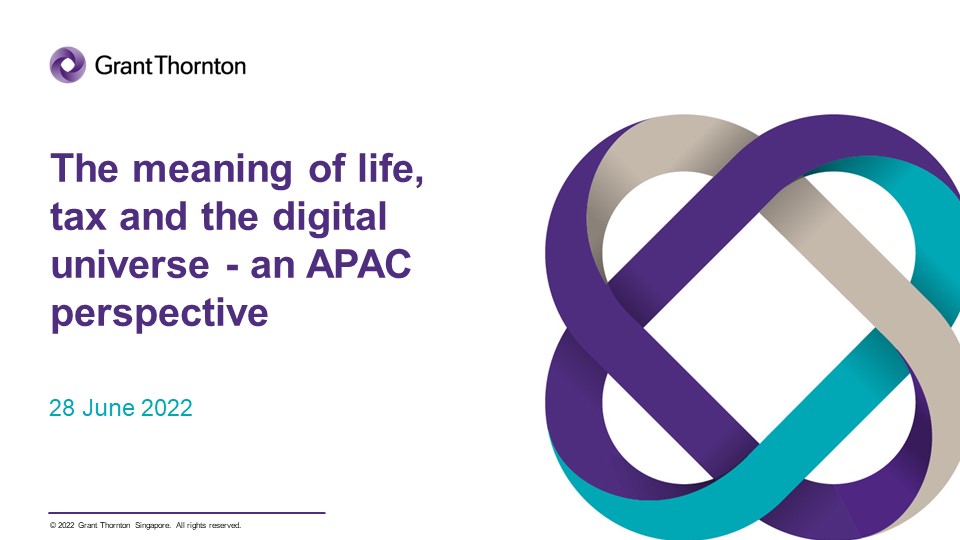 The meaning of life, tax and the digital universe - an APAC perspective